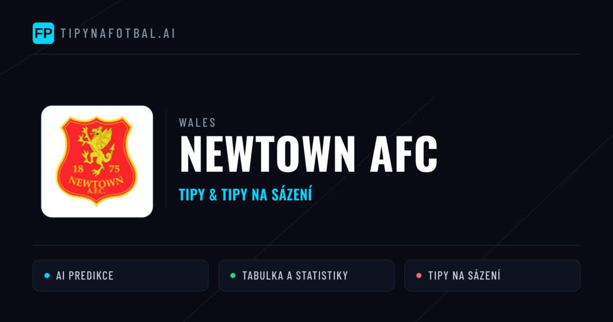 Newtown AFC Tipy a statistiky