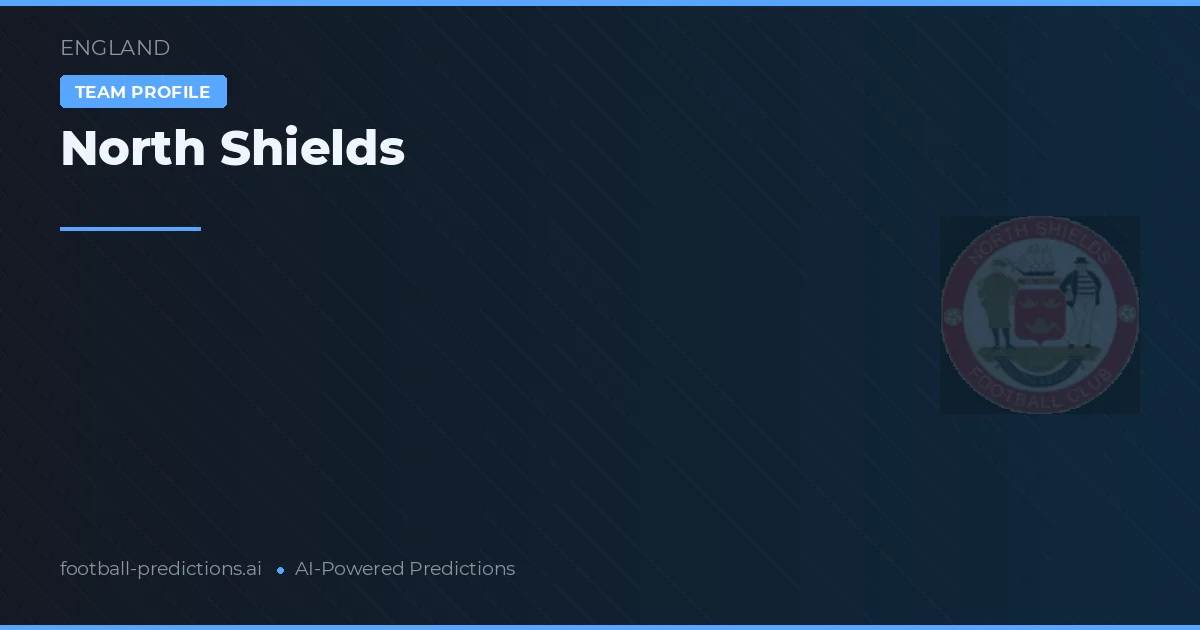 North Shields Tipy a statistiky