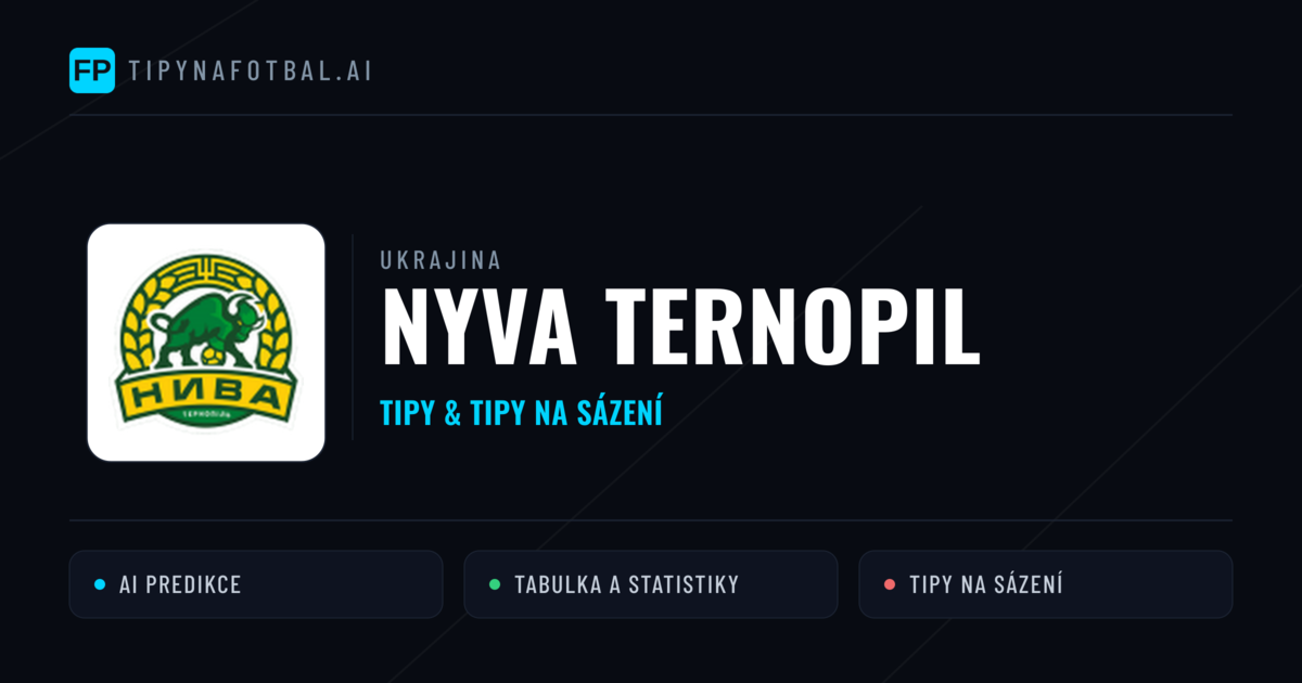 Nyva Ternopil Tipy a statistiky