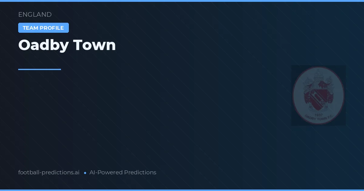 Oadby Town Tipy a statistiky