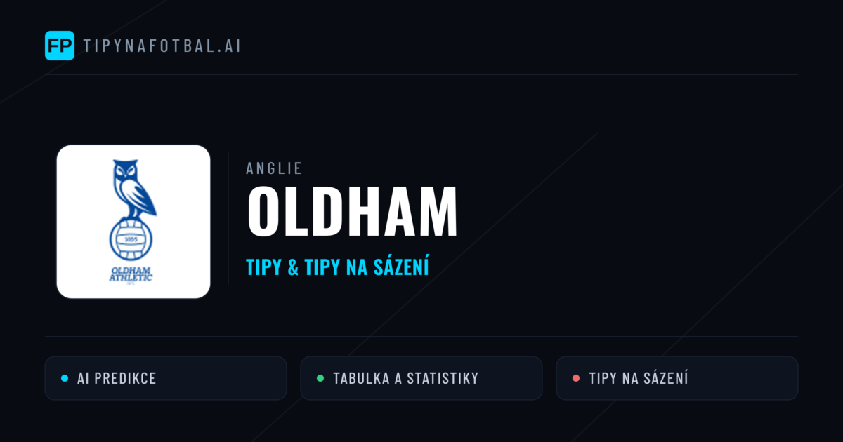 Oldham Tipy a statistiky