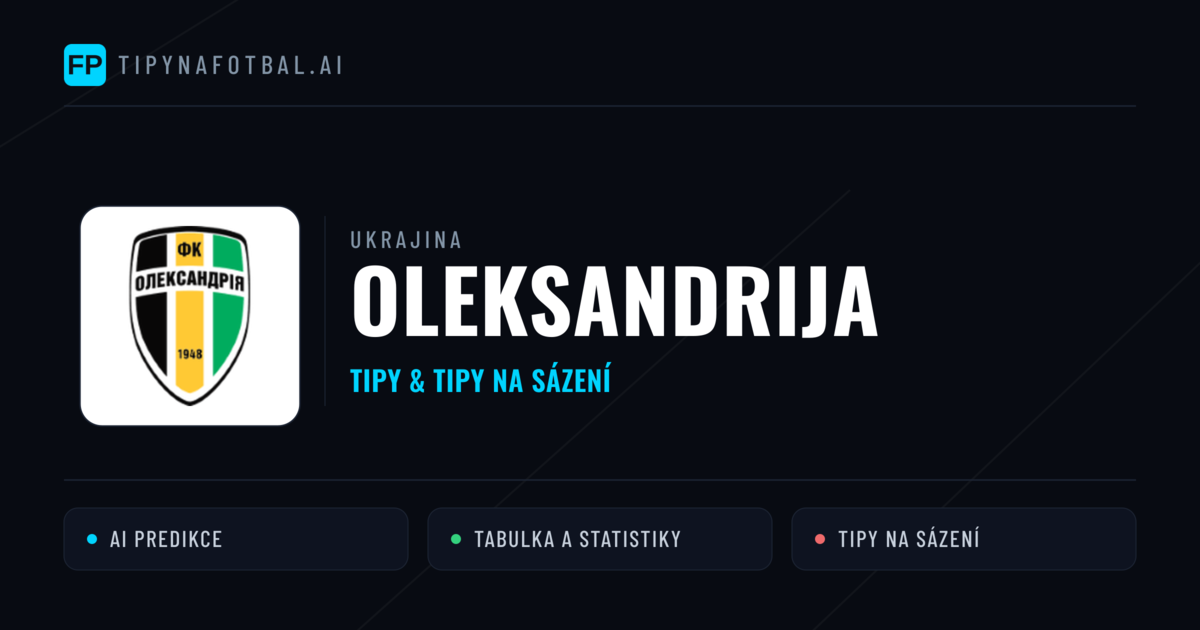 Oleksandrija Tipy a statistiky