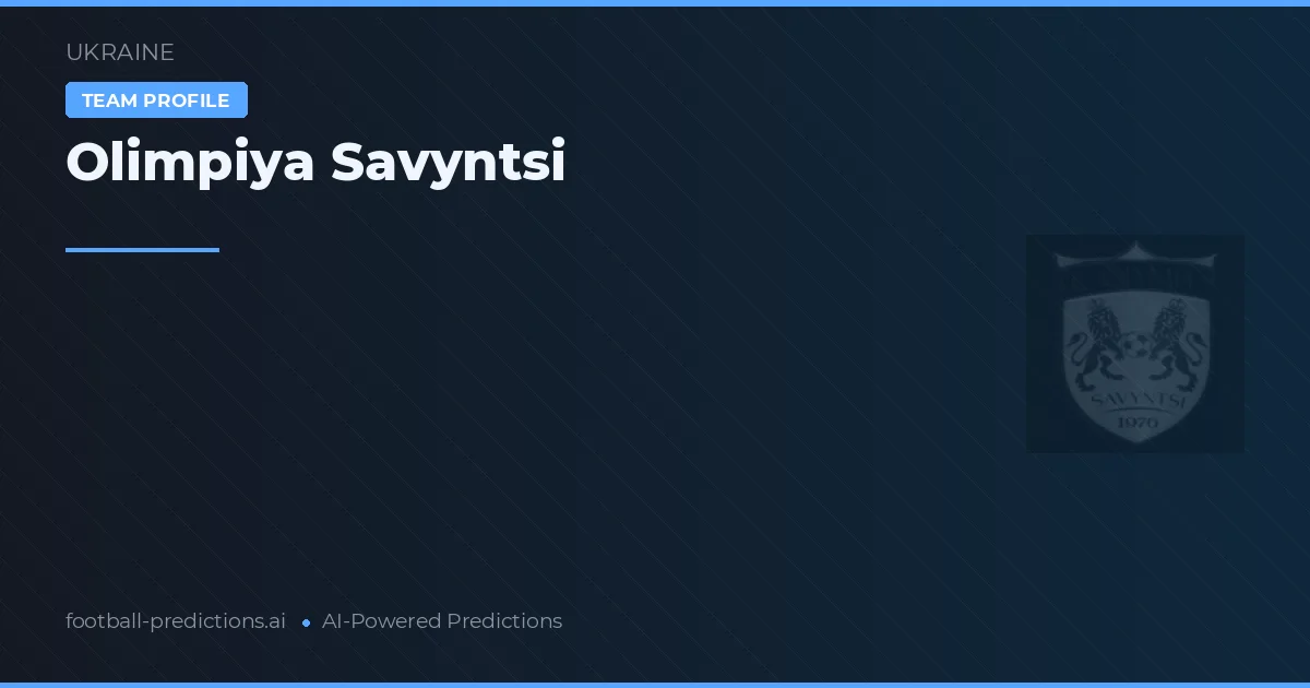 Olimpiya Savyntsi Tipy a statistiky