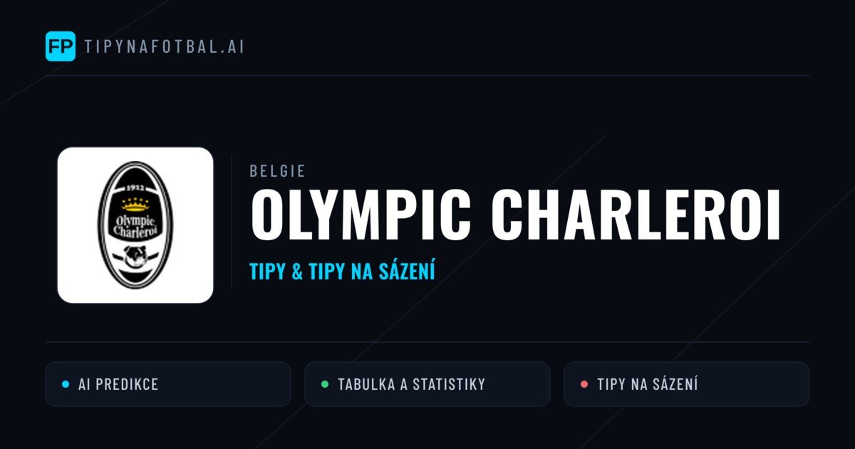 Olympic Charleroi Tipy a statistiky
