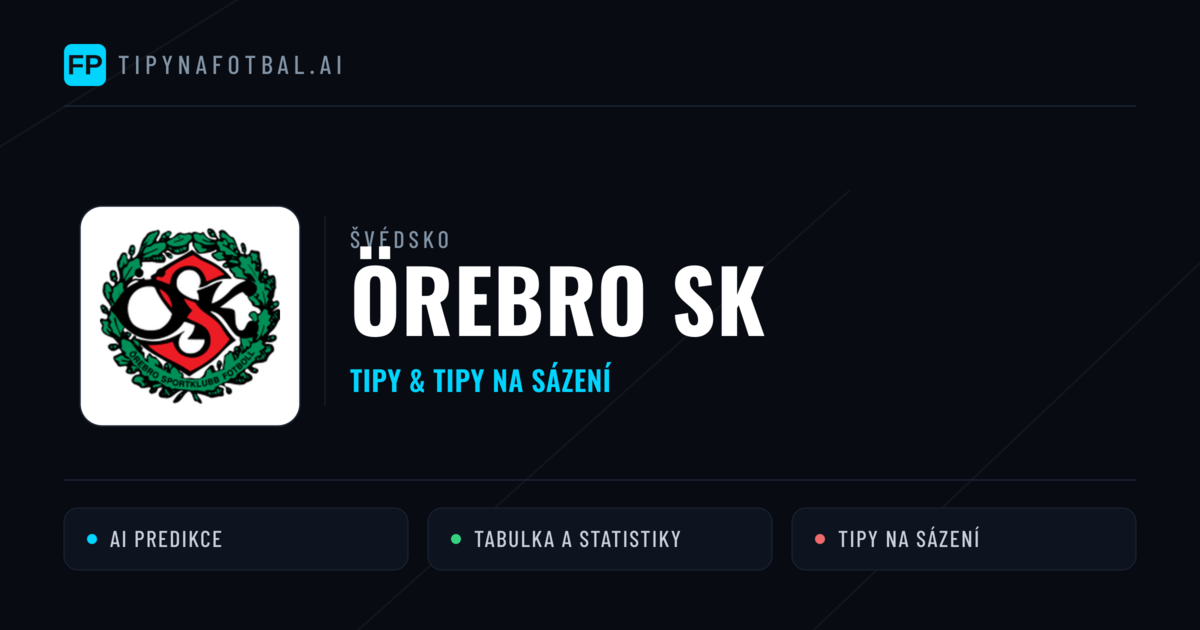 Örebro SK Tipy a statistiky
