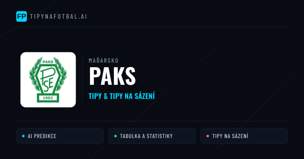 Paks Tipy a statistiky