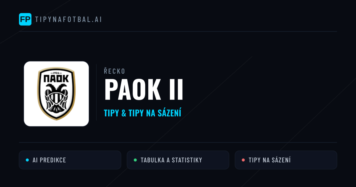 PAOK II Tipy a statistiky