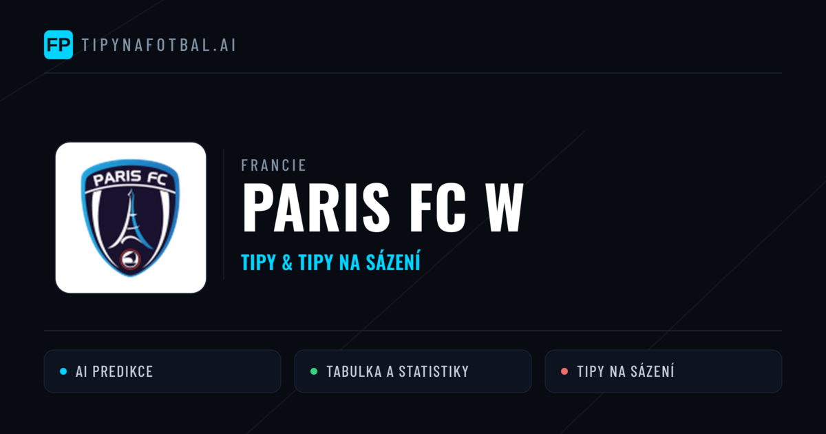 Paris FC W Tipy a statistiky