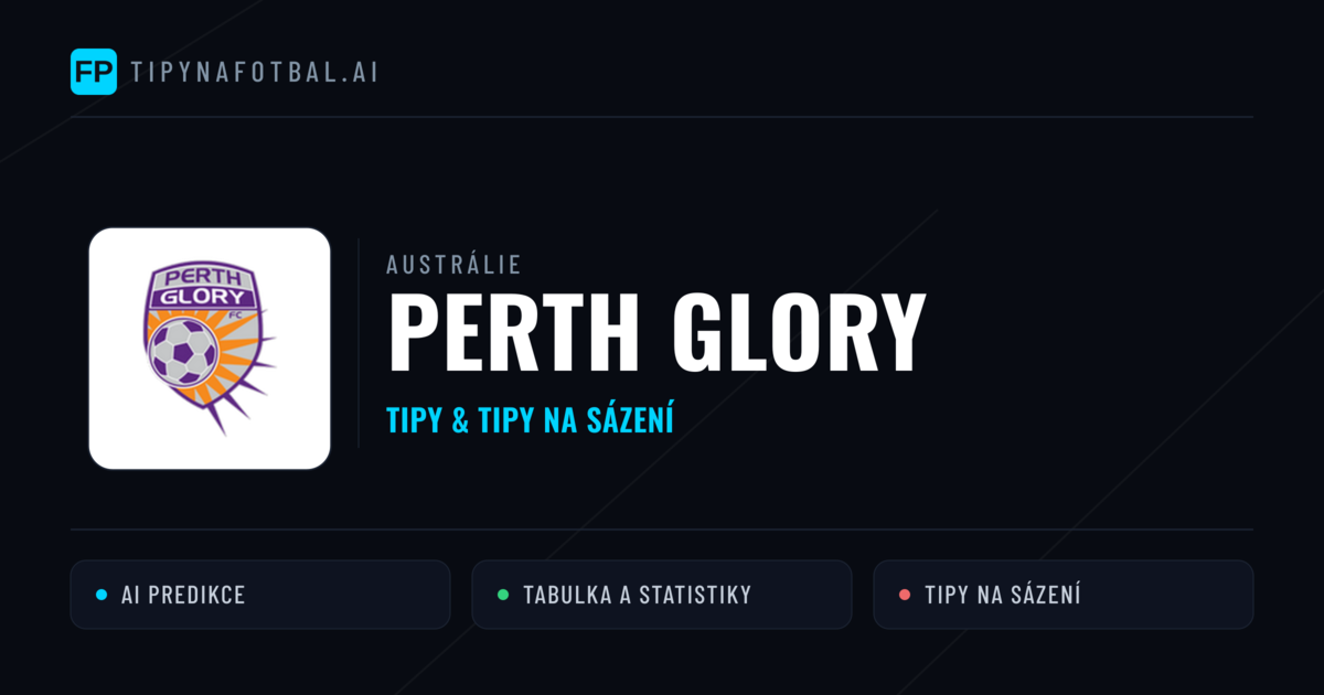 Perth Glory Tipy a statistiky