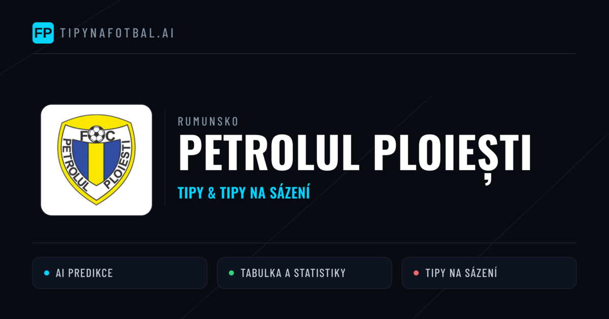 Petrolul Ploiești Tipy a statistiky