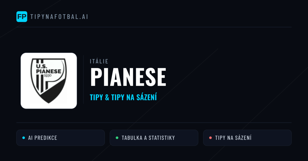 Pianese Tipy a statistiky