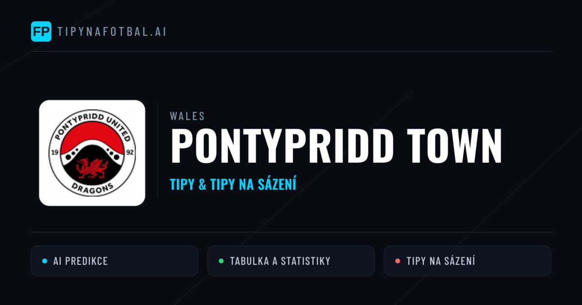 Pontypridd Town Tipy a statistiky