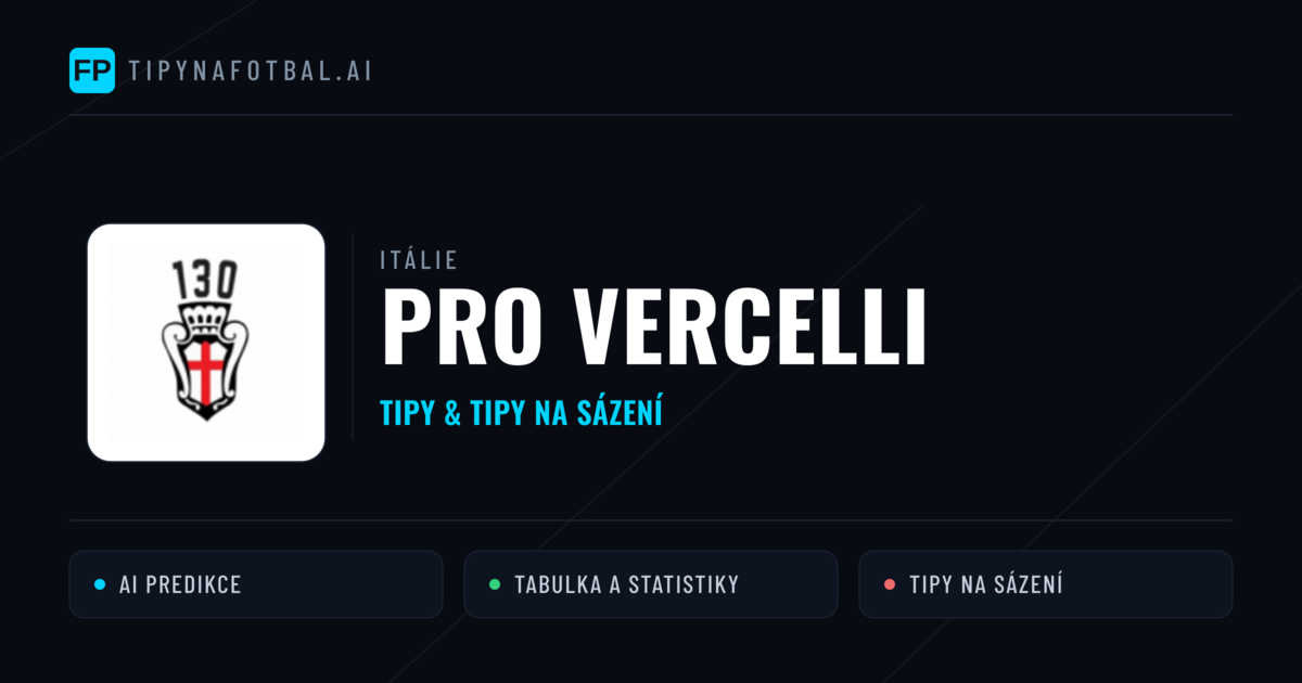 PRO Vercelli Tipy a statistiky
