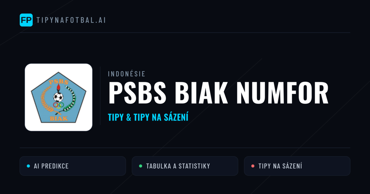 PSBS Biak Numfor Tipy a statistiky