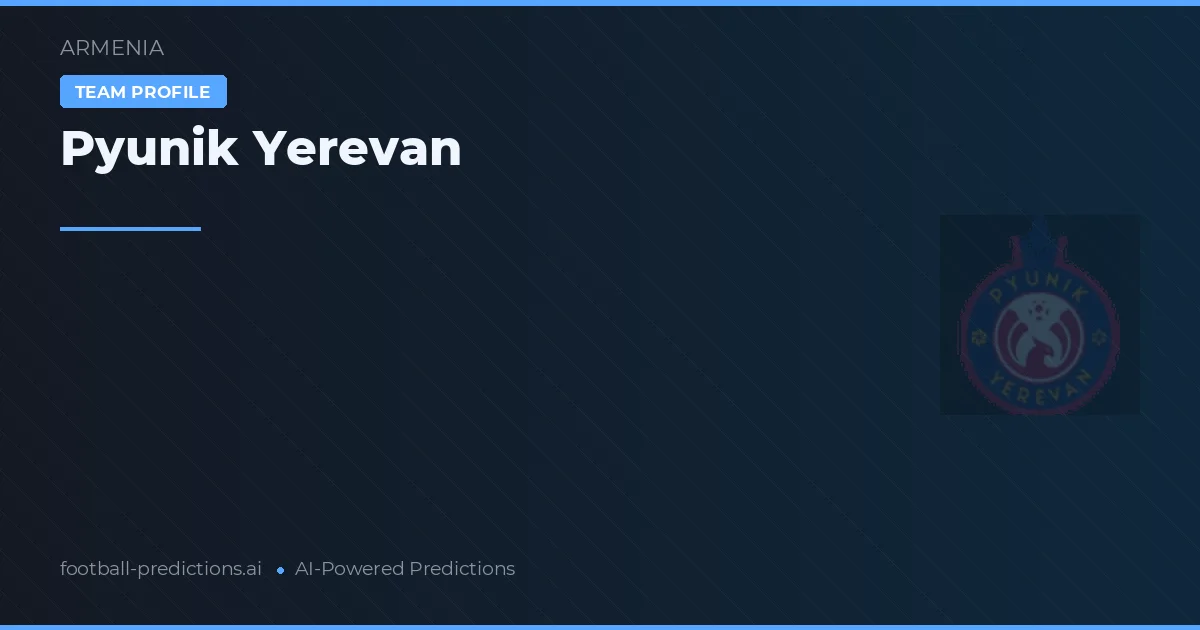 Pyunik Jerevan Tipy a statistiky