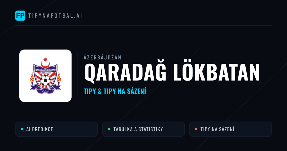 Qaradağ Lökbatan Tipy a statistiky