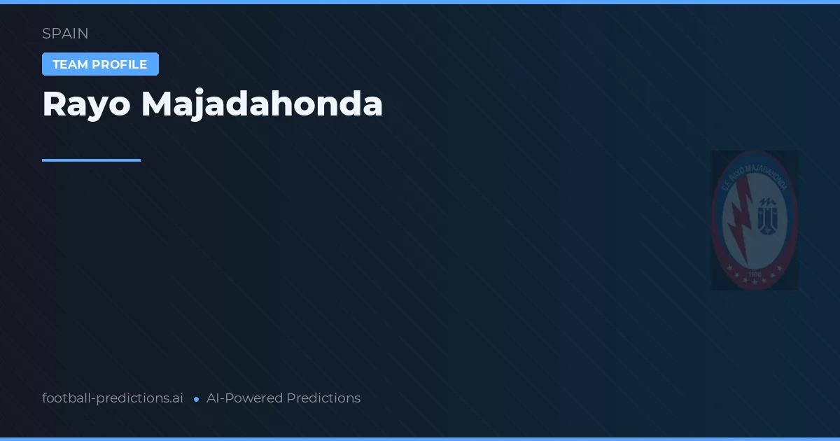 Rayo Majadahonda Tipy a statistiky