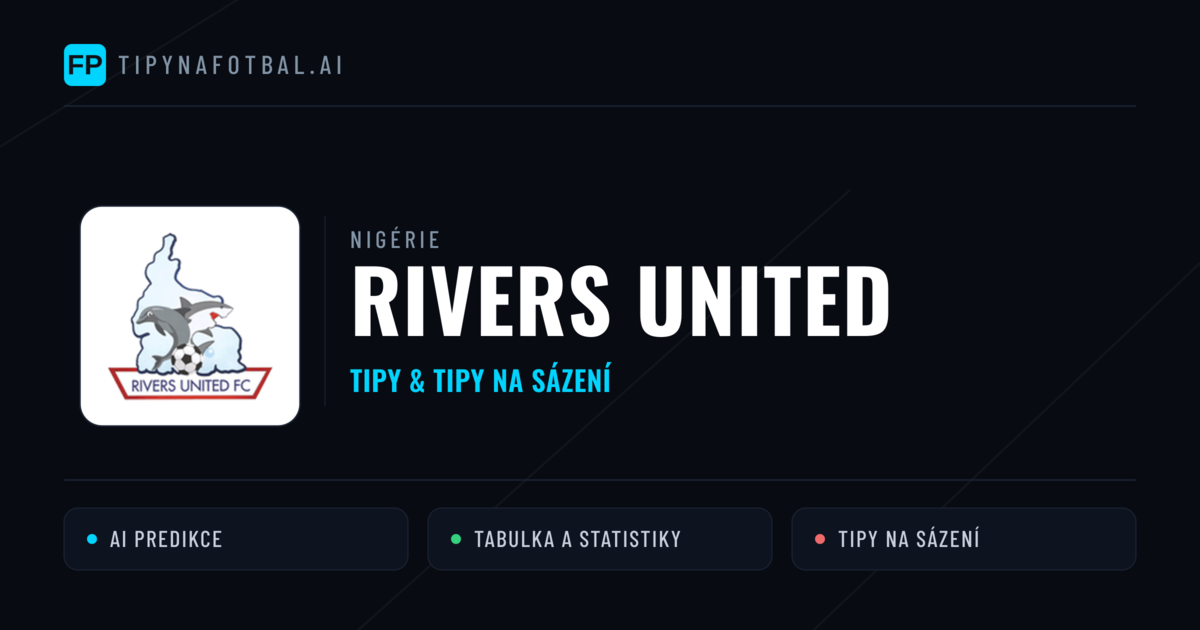 Rivers United Tipy a statistiky