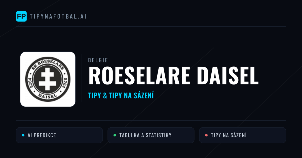 Roeselare Daisel Tipy a statistiky
