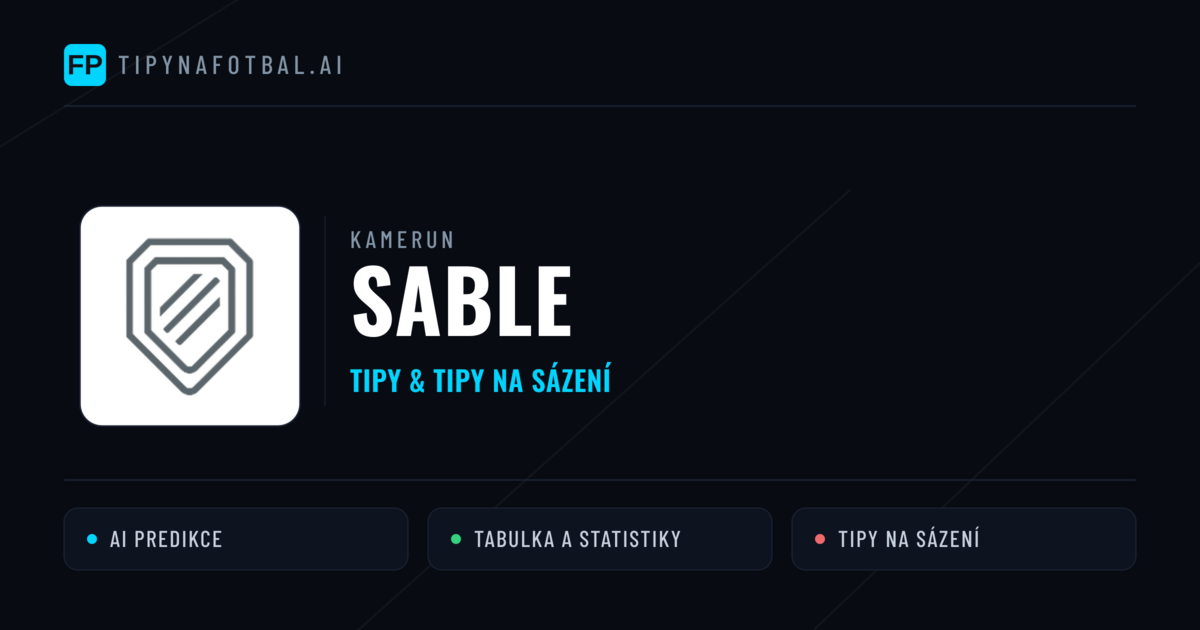 Sable Tipy a statistiky