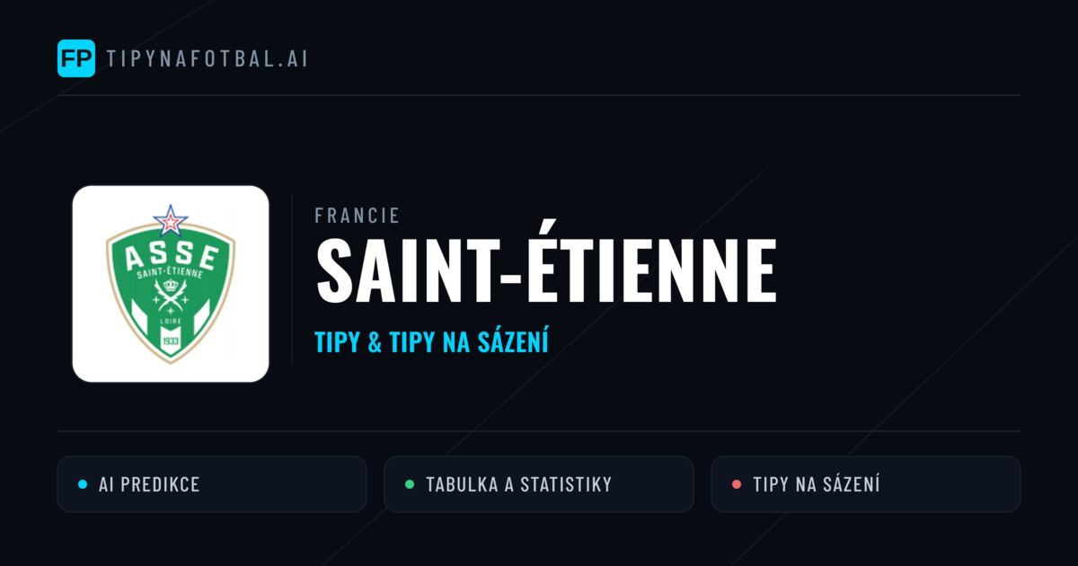 Saint-Étienne Tipy a statistiky