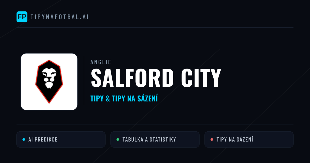 Salford City Tipy a statistiky