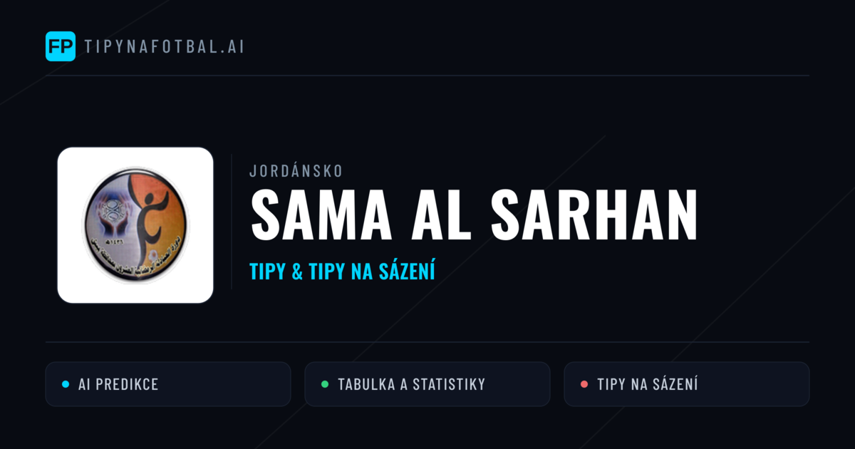 Sama Al Sarhan Tipy a statistiky