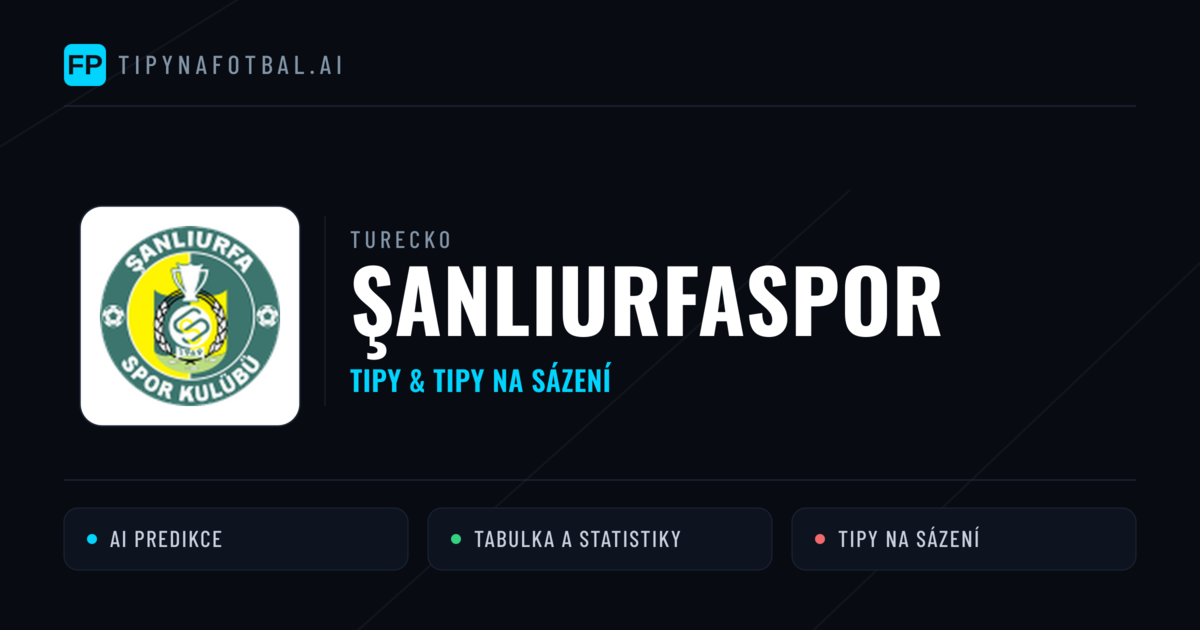 Şanlıurfaspor Tipy a statistiky