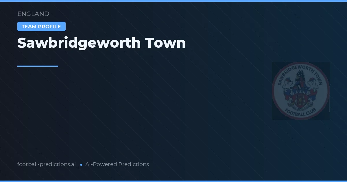 Sawbridgeworth Town Tipy a statistiky