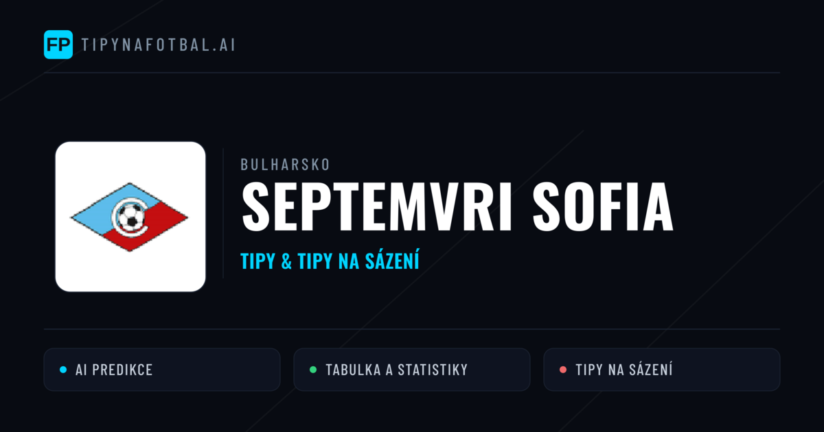 Septemvri Sofia Tipy a statistiky