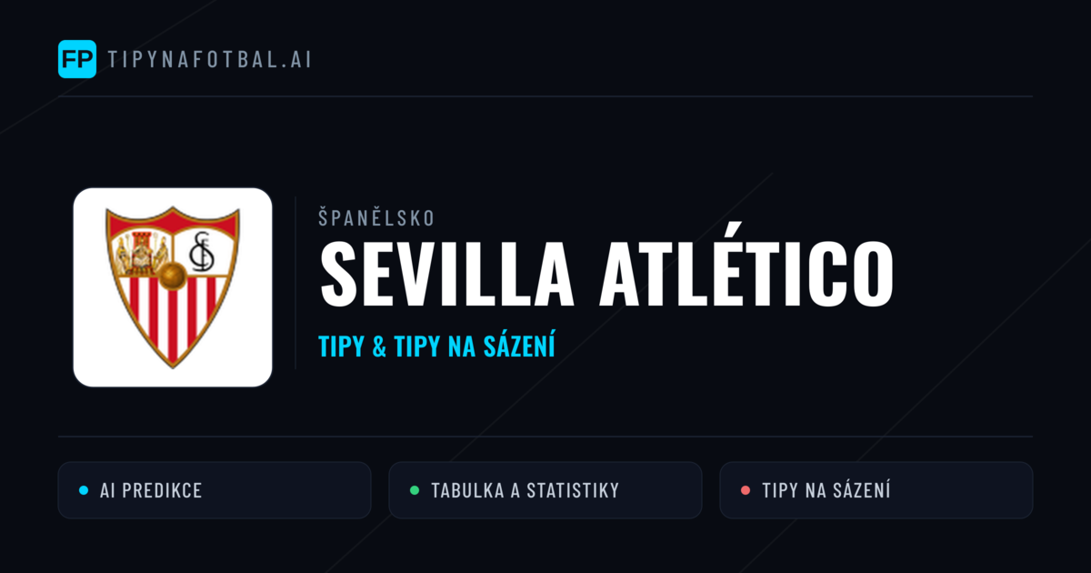 Sevilla Atlético Tipy a statistiky