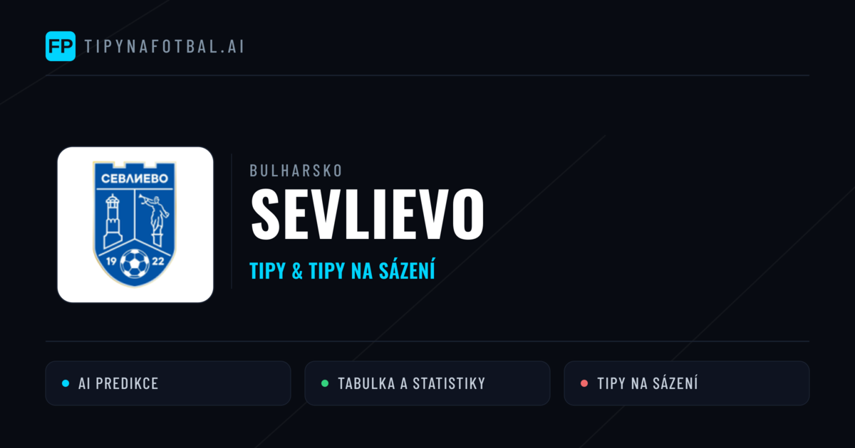 Sevlievo Tipy a statistiky
