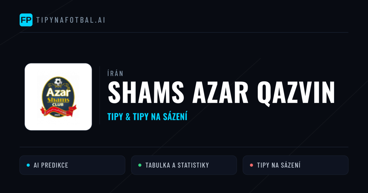 Shams Azar Qazvin Tipy a statistiky