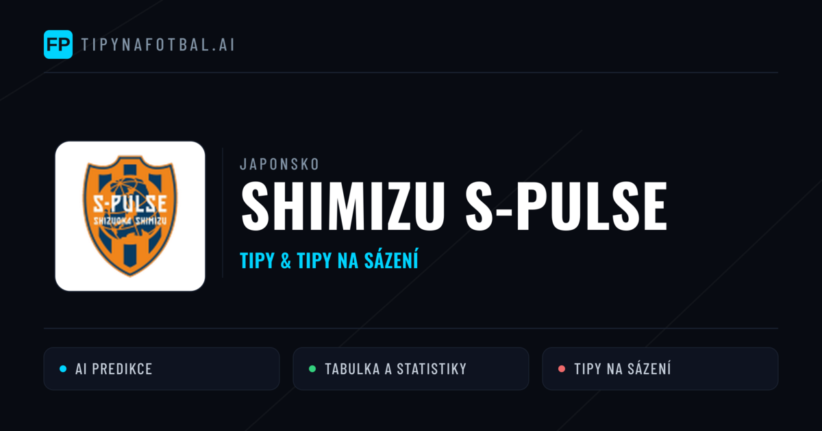 Shimizu S-Pulse Tipy a statistiky