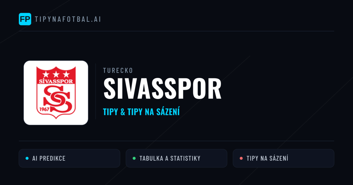 Sivasspor Tipy a statistiky
