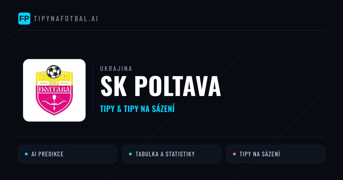 SK Poltava Tipy a statistiky