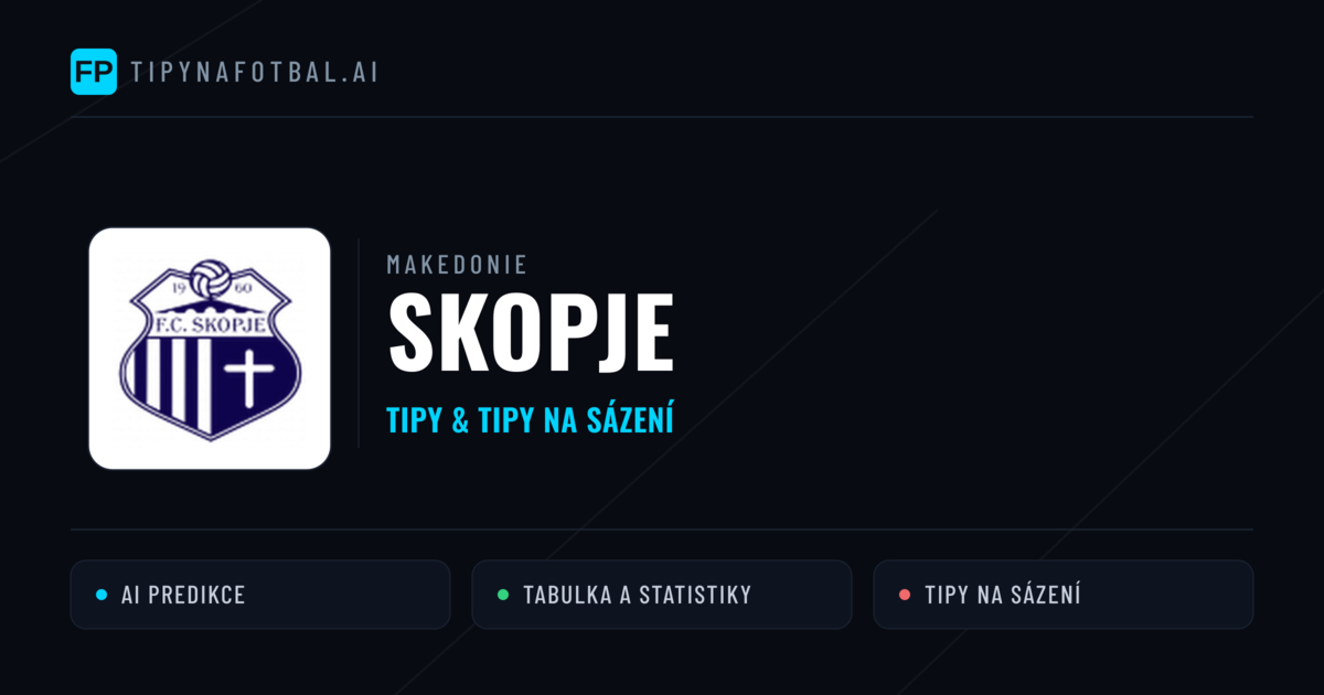 Skopje Tipy a statistiky