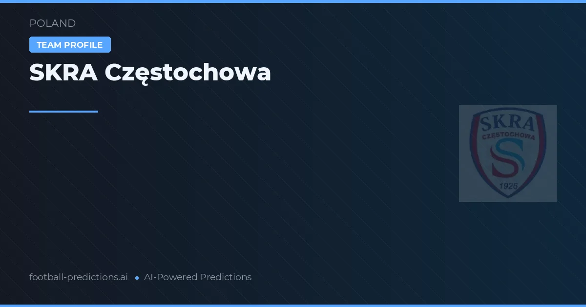 SKRA Częstochowa Tipy a statistiky