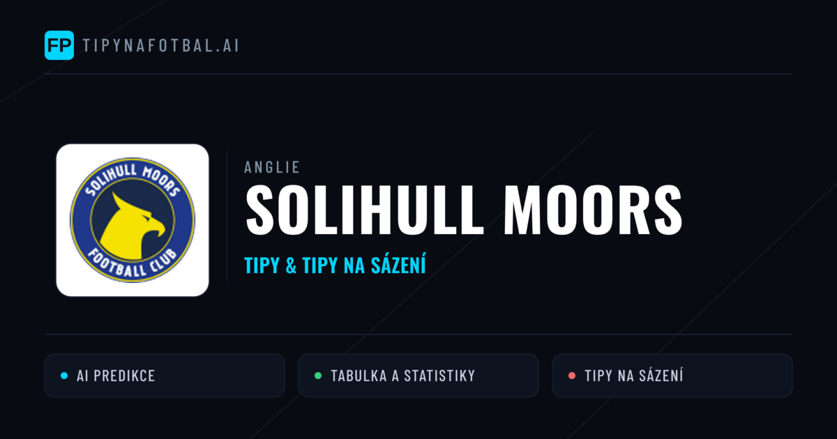 Solihull Moors Tipy a statistiky