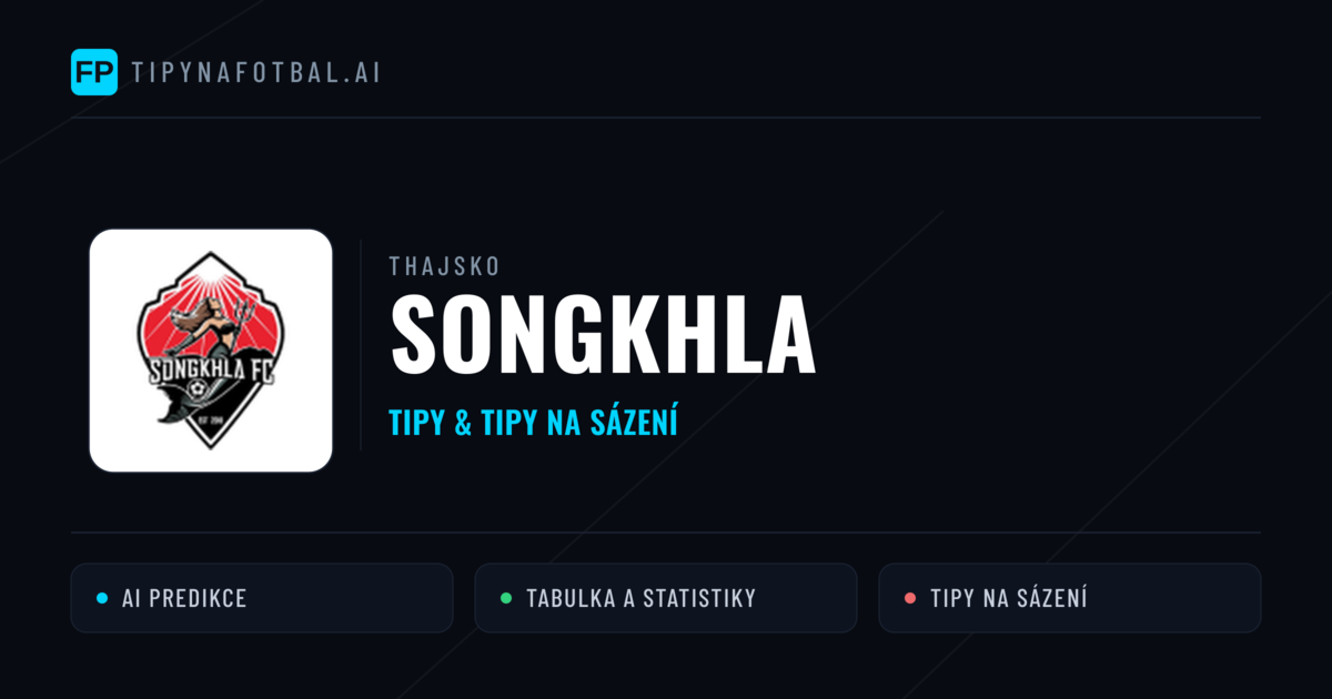 Songkhla Tipy a statistiky
