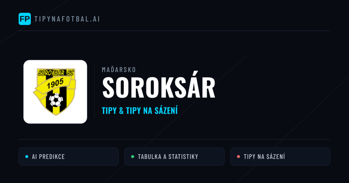 Soroksár Tipy a statistiky