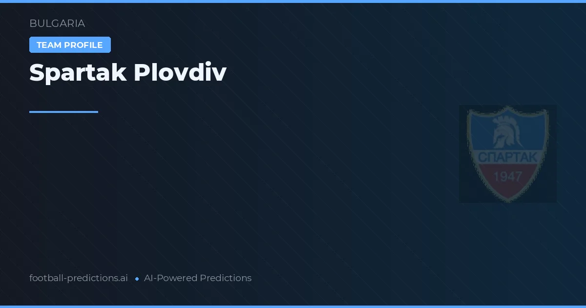 Spartak Plovdiv Tipy a statistiky