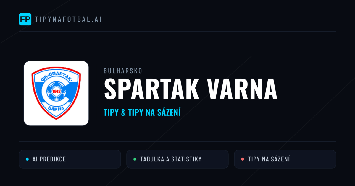 Spartak Varna Tipy a statistiky