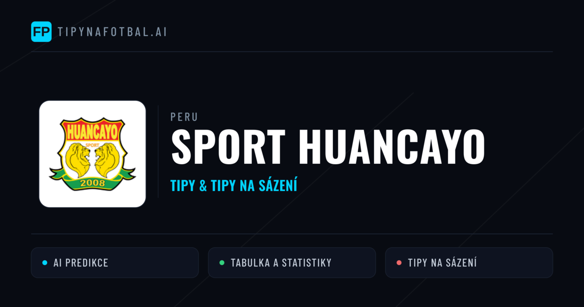 Sport Huancayo Tipy a statistiky