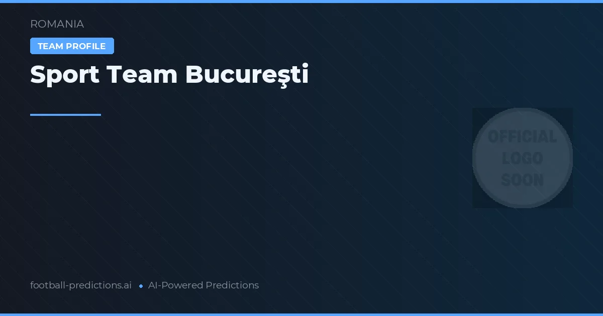 Sport Team Bukurešť Tipy a statistiky