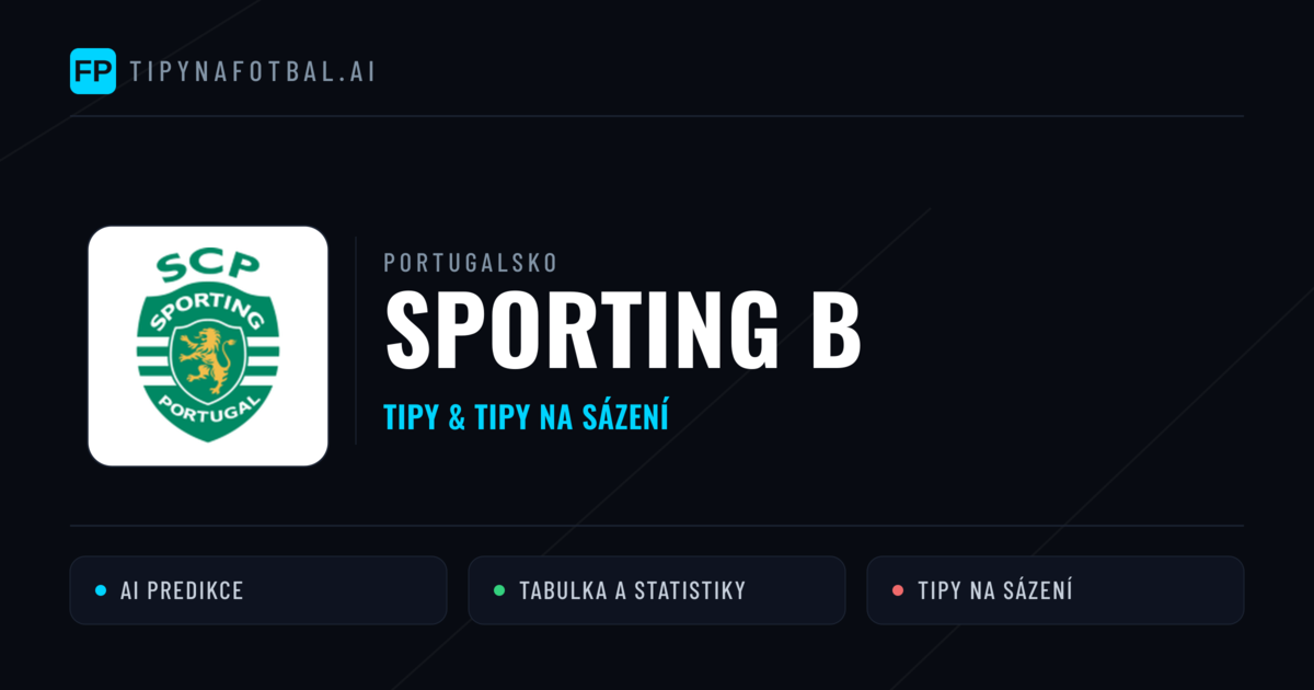 Sporting B Tipy a statistiky