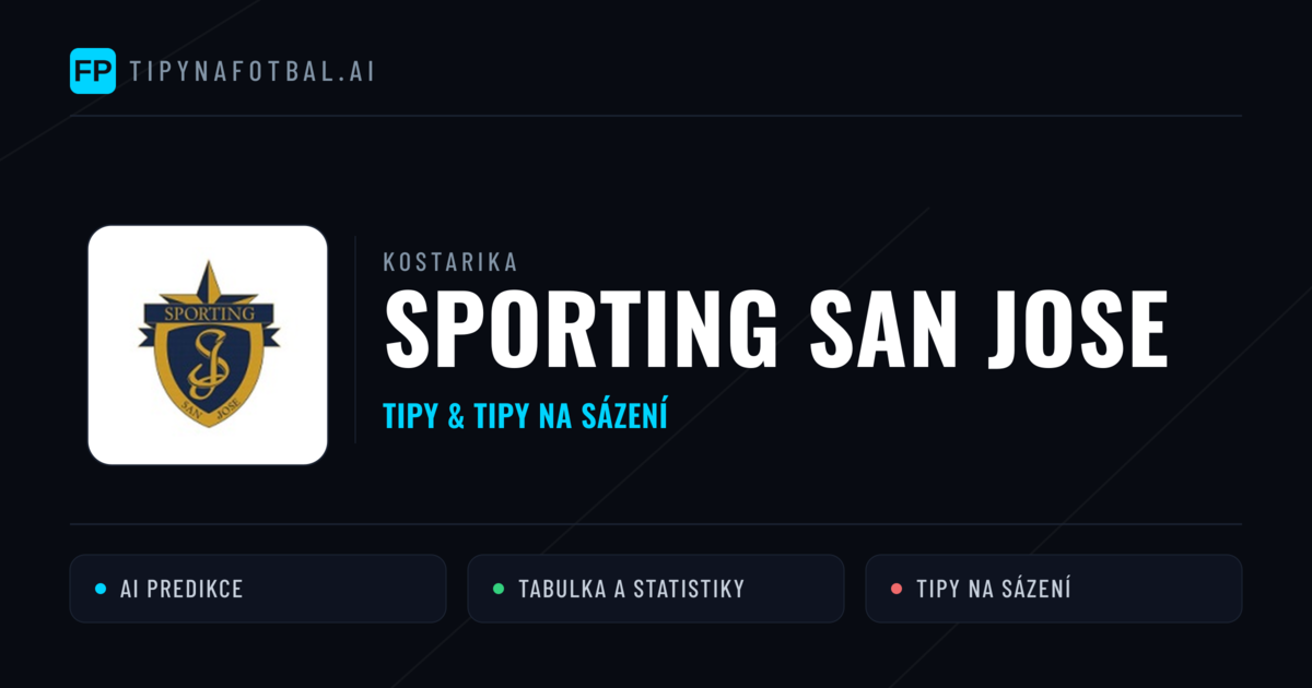 Sporting San Jose Tipy a statistiky