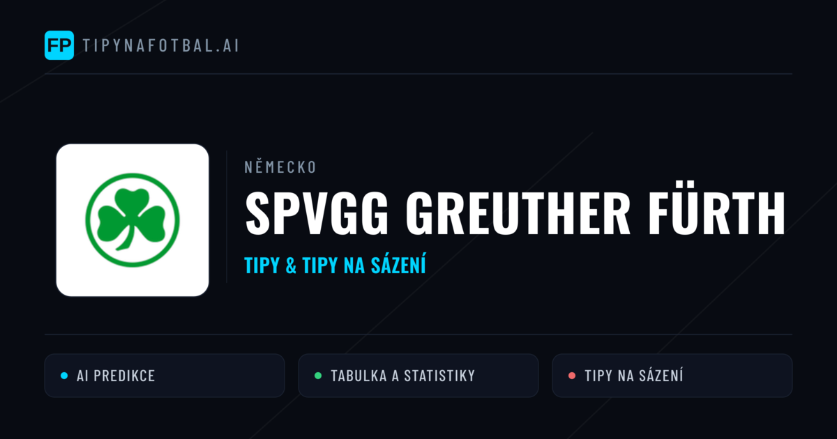 SpVgg Greuther Fürth Tipy a statistiky