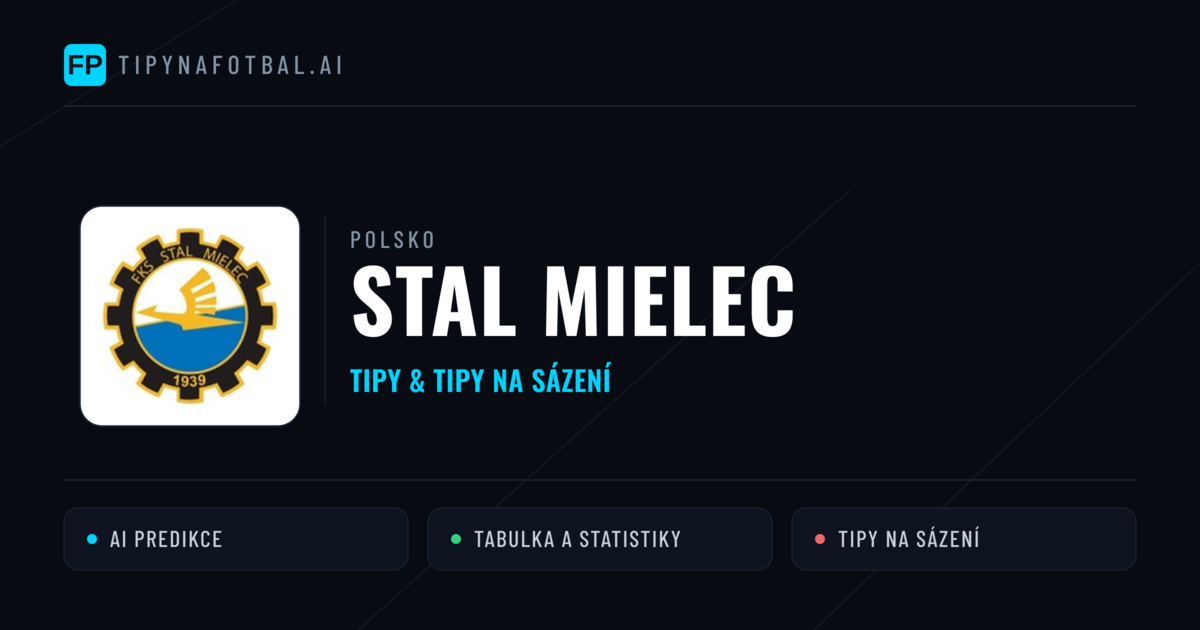 Stal Mielec Tipy a statistiky