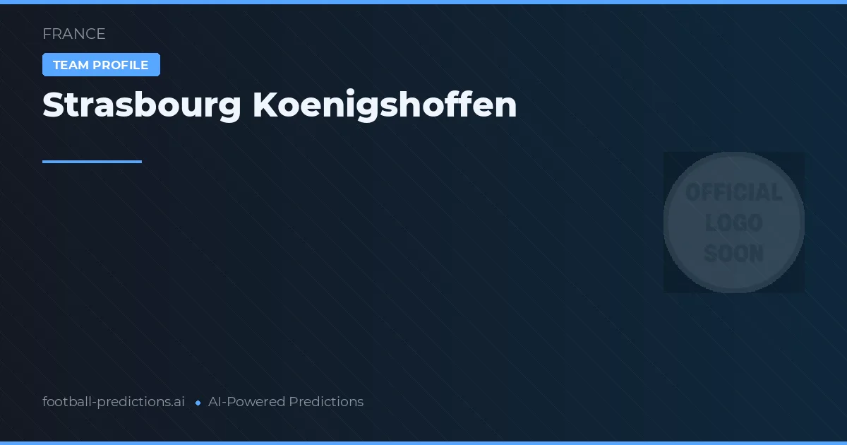 Strasbourg Koenigshoffen Tipy a statistiky